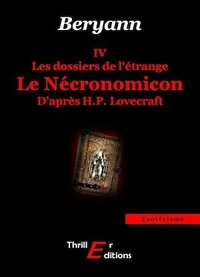 Les dossiers de l'étrange : Le Nécronomicon - IV