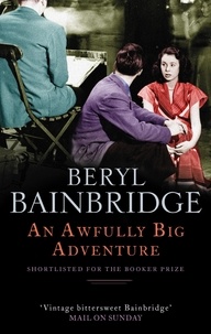 Beryl Bainbridge - An Awfully Big Adventure - Shortlisted for the Booker Prize, 1990.