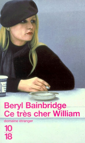 Beryl Bainbridge - Ce Tres Cher William.