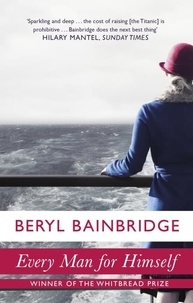 Beryl Bainbridge - Every Man For Himself.