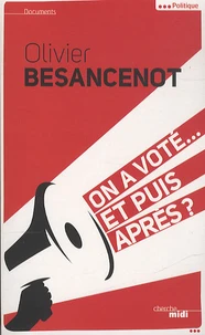 On a voté... Et puis aprés ?