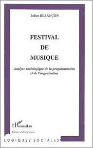 Festival de musique. Analyse sociologique de la programmation et de l'organisation