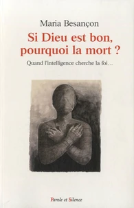 Si Dieu est bon, pourquoi la mort ?