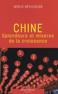 Chine, splendeurs et misères de la croissance