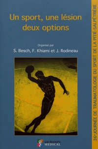 Un sport, une lésion, deux options
