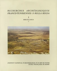 Recherches archéologiques franco-tunisiennes à Bulla Regia