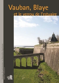 Vauban, Blaye et le verrou de l’estuaire