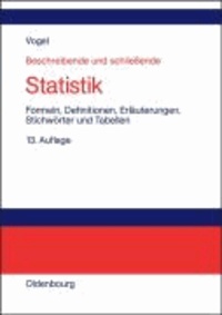 Beschreibende und schließende Statistik - Formeln, Definitionen, Erläuterungen, Stichwörter und Tabellen.