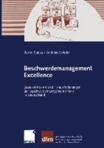 Beschwerdemanagement Excellence - State-of-the-Art und Herausforderungen der Beschwerde-Management Praxis in Deutschland.