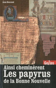 Ainsi cheminèrent les papyrus de la bonne nouvelle