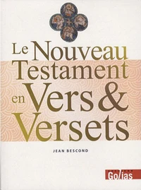 Le Nouveau Testament en Vers & Versets
