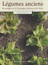 Légumes anciens des potagers de la Champagne-Ardenne et de l'Aisne