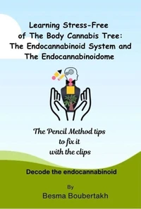 Learning Stress-Free of The Body Cannabis Tree: The Endocannabinoid System and The Endocannabinoidome