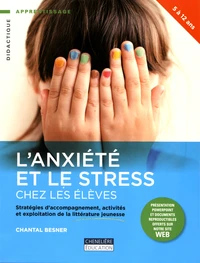 L'anxiété et le stress chez les élèves