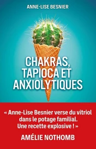 Chakras, tapioca et anxiolytiques