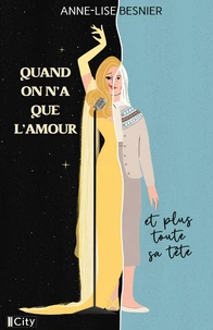 Quand on a que l'amour (et plus toute sa tête)