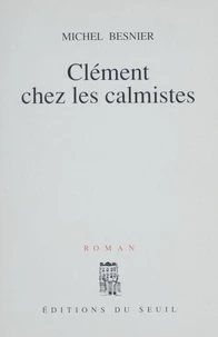 Clément chez les calmistes