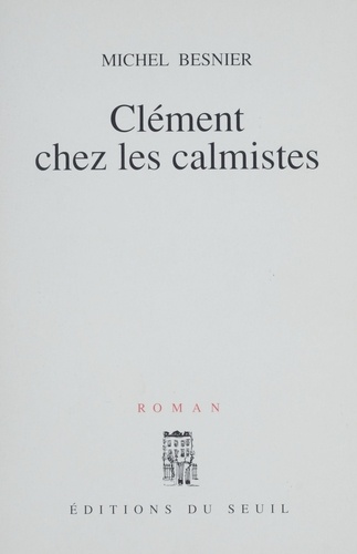 Clément chez les calmistes
