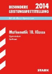 Besondere Leistungsfeststellung Mathematik 10. Klasse 2014 Gymnasium Sachsen - BLF, Original-Aufgaben.