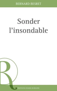 Sonder l'insondable