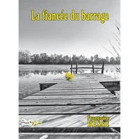 La fiancée du barrage