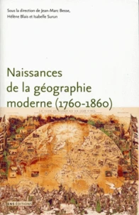 Naissance de la géographie moderne (1760-1860)