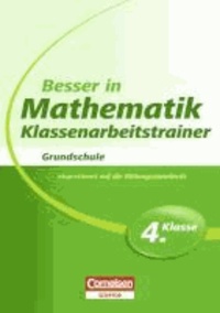 Besser in der Grundschule Mathematik 4. Schuljahr. Klassenarbeitstrainer - Übungsbuch mit separatem Lösungsheft (24 S.).