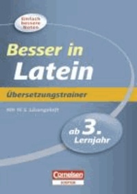 Besser in der Sekundarstufe I Latein 3./4. Lernjahr. Übersetzungstrainer - Übungsbuch mit separatem Lösungsheft (24 S.).