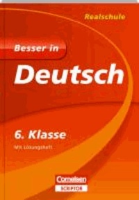 Besser in Deutsch - Realschule 6. Klasse - Cornelsen Scriptor.
