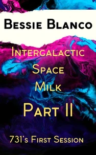 Intergalactic Space Milk: 731’s Escape