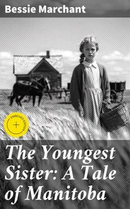 The Youngest Sister: A Tale of Manitoba