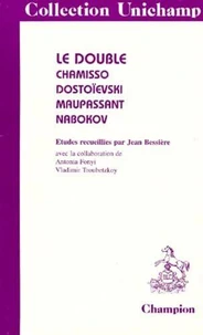 Le Double. Chamisso, Dostoievski, Maupassant, Nabokov