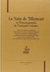 Le Nain De Tillemont Et L'Historiographie De L'Antiquite Romaine.