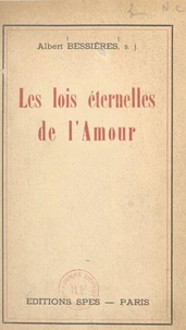 Jésus et l'âme contemporaine (13). Les lois éternelles de l'amour