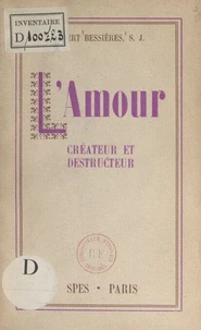 L'amour, créateur et destructeur