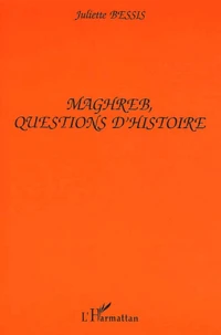 Maghreb, questions d'histoire