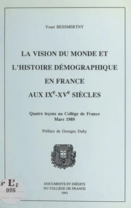 La vision du monde et l'histoire démographique en France aux IXe-XVe siècles