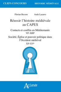 Réussir l'histoire médiévale au Capes