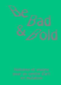 Be Bad & Bold