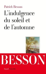 L'indulgence du soleil et de l'automne