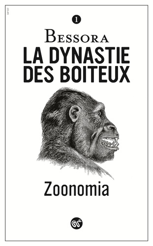  Bessora - La dynastie des boiteux Tome 1 : Zoonomia.
