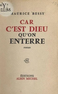 Car c'est Dieu qu'on enterre