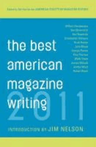 Best American Magazine Writing 2011.