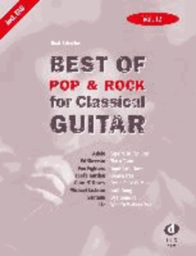 Best Of Pop & Rock for Classical Guitar 12 - Die umfassende Sammlung mit starken Interpreten.