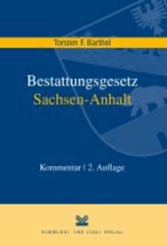 Bestattungsgesetz des Landes Sachsen-Anhalt (BestattG LSA).