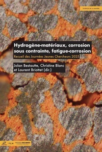 Hydrogène-matériaux, corrosion sous contrainte, fatigue-corrosion
