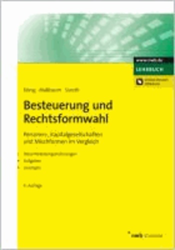 Besteuerung und Rechtsformwahl - Personen-, Kapitalgesellschaften und Mischformen im Vergleich. Steuerbelastungsrechnungen, Aufgaben, Lösungen..