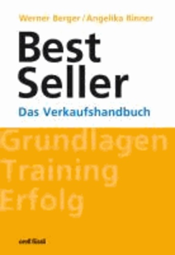 BestSeller - Das Verkaufshandbuch, Grundlagen - Training - Erfolg.