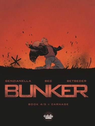  Betbeder et  Bec - Bunker - Volume 4 - Carnage.
