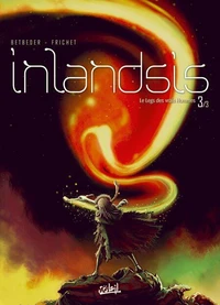 Inlandsis Tome 03 : Le Legs des vrais Hommes
